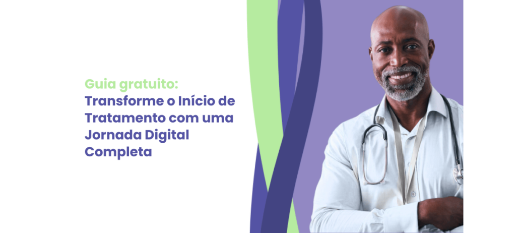 Guia gratuito: Início de Tratamento Digital Transforme o Inicio de Tratamento com uma Jornada Digital Completa 7