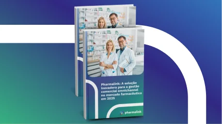 Pharmalink_ A solução inovadora para a gestão comercial omnichannel no mercado farmacêutico em 2025
