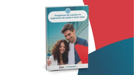 Programas de Loyalty no segmento de saúde e bem-estar